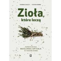 Zioła, które leczą Steven Horne Thomas Easley